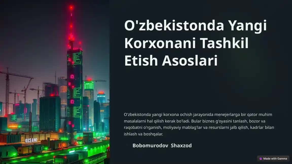 O'zbekistonda Yangi Korxonani Tashkil Etish Asoslari