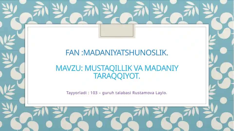Mustaqillik va madaniy taraqqiyot