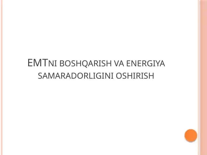 EMTni boshqarish va energiya samaradorligini oshirish kurs loyihasi