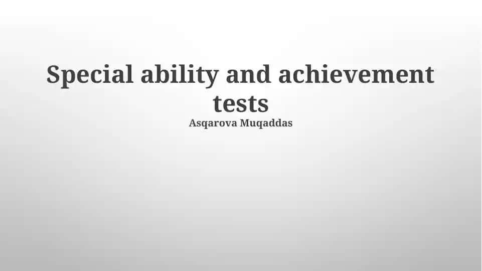 Special Ability and Achievement Tests