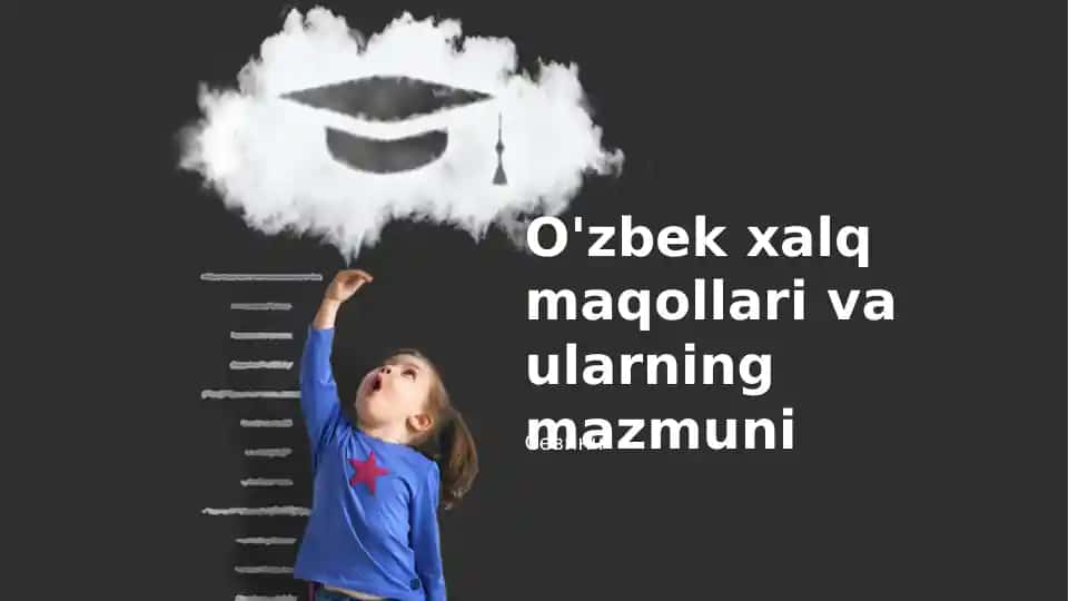 O'zbek xalq maqollari va ularning mazmuni