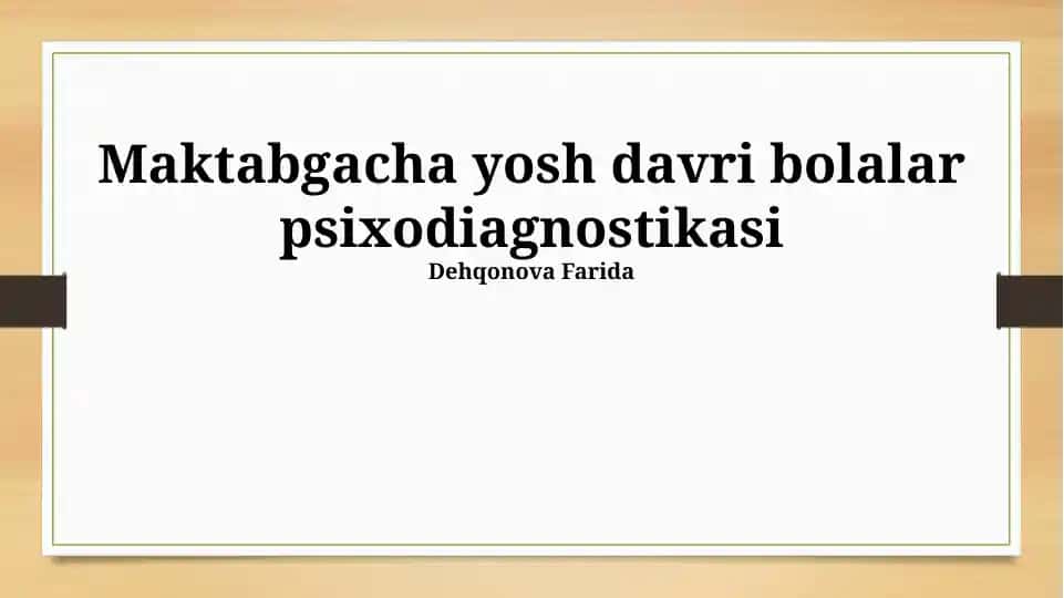 Maktabgacha yosh davri bolalar psixodiagnostikasi