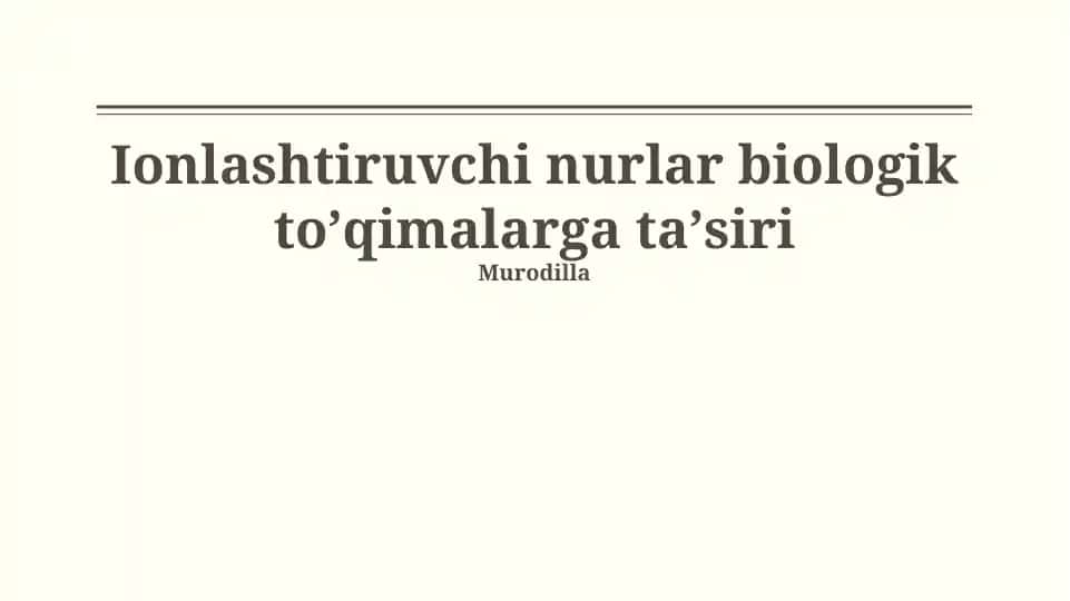 Ionlashtiruvchi nurlar biologik toʼqimalarga taʼsiri