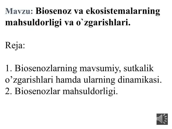 Biosenozvaekosistemalarning mahsuldorligi va o`zgarishlari.