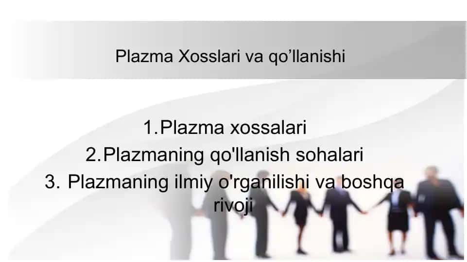 Plazma Xossalari va qo’llanishi