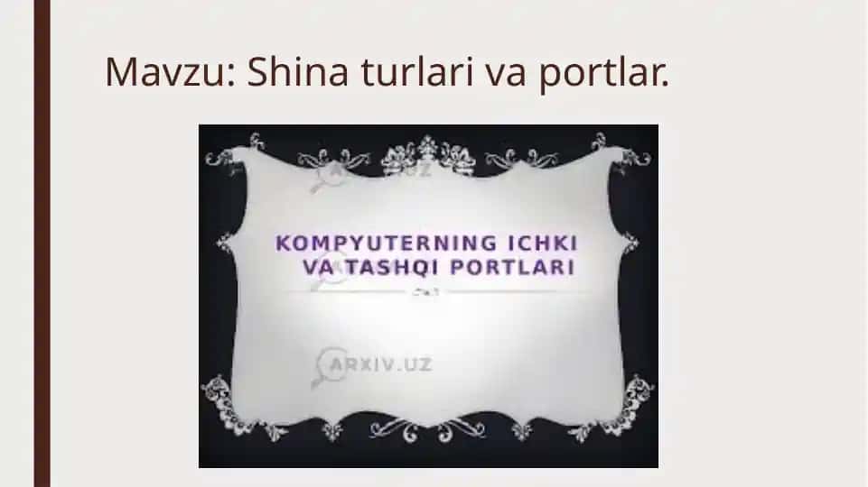 Shina turlari va portlar
