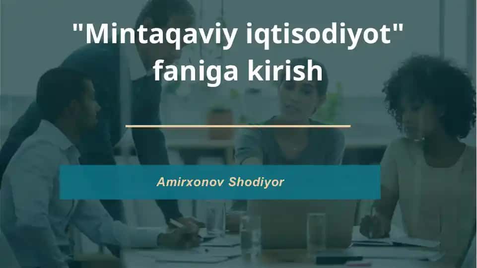 Mintaqaviyiqtisodiyotfanigakirish