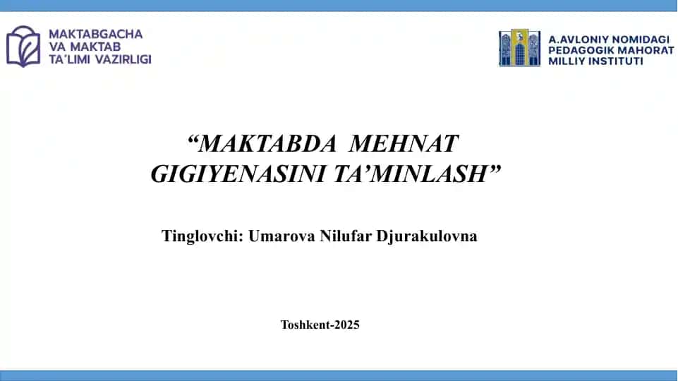"MAKTABDA MEHNAT GIGIYENASI TA'MINLASH"
