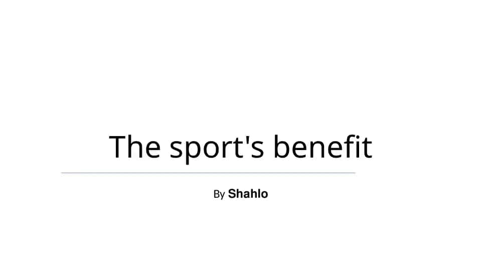 The Sport's Benefit