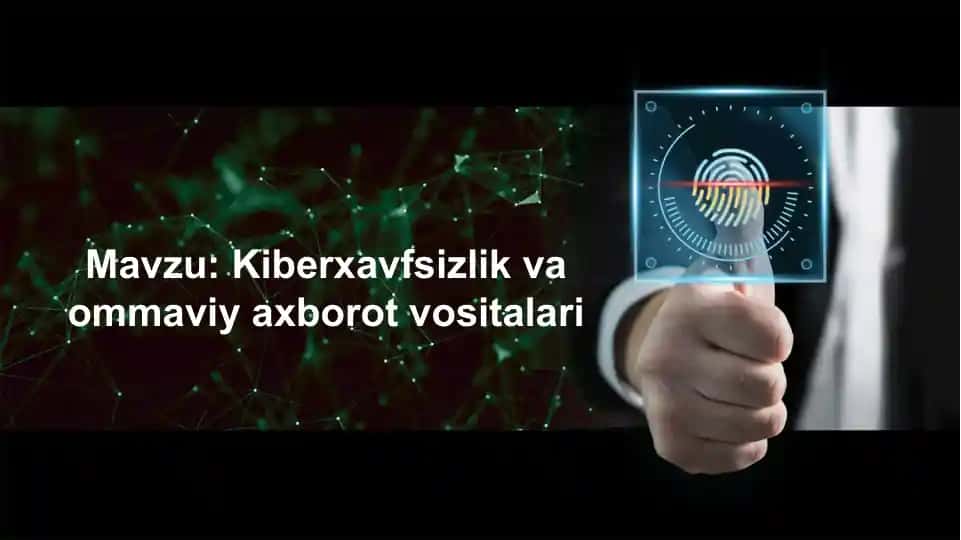 Kiberxavfsizlik va ommaviy axborot vositalari