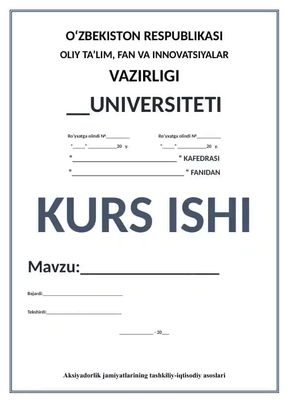 Aksiyadorlik jamiyatlarining tashkiliy-iqtisodiy asoslari bo‘yicha kurs ishi