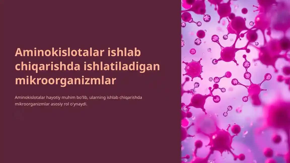 Aminokislotalar ishlab chiqarishda ishlatiladigan mikroorganizmlar