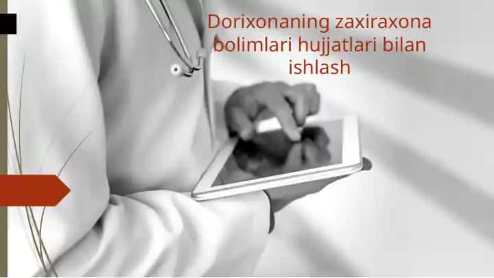 Dorixonaning zaxiraxona bo'limlari hujjatlari bilan ishlash