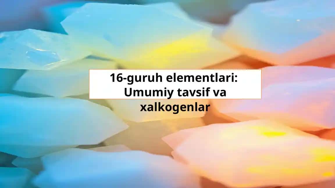 16-guruh elementlari