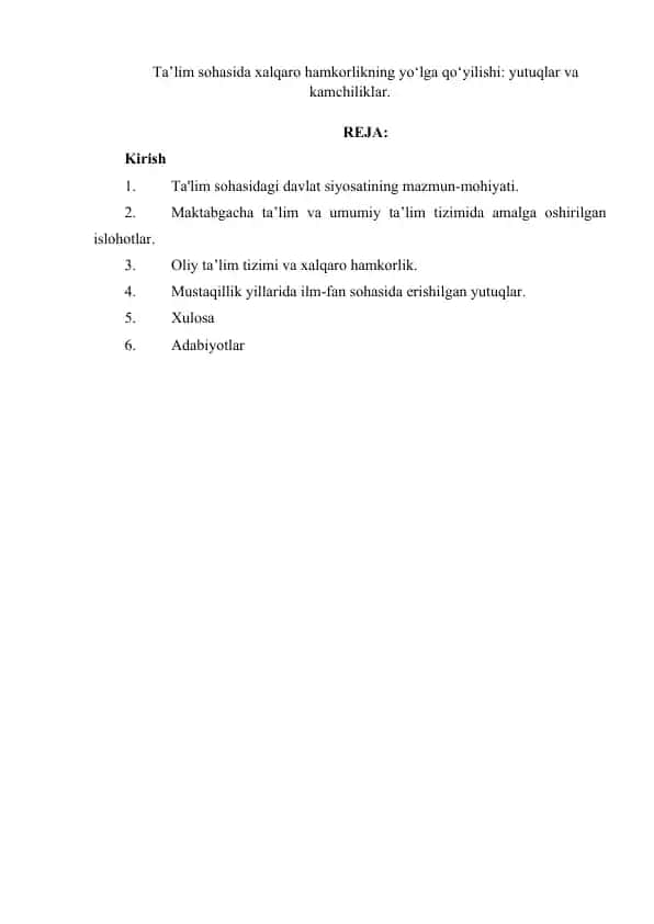 32.Ta’lim sohasida xalqaro hamkorlikning yo‘lga qo‘yilishi yutuqlar va kamchiliklar.