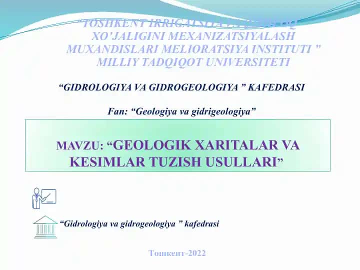 "GEOLOGIK XARITALAR VA KESIMLAR TUZISH USULLARI"