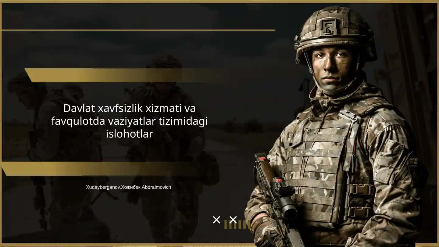 Davlat xavfsizlik xizmati va favqulotda vaziyatlar tizimidagi islohotlar