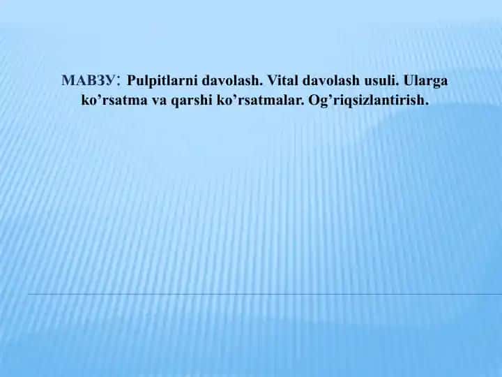 Pulpitlarni davolash. Vital davolash usuli