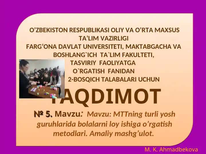 MTTning turli yosh guruhlarida bolalarni loy ishiga o’rgatish metodlari