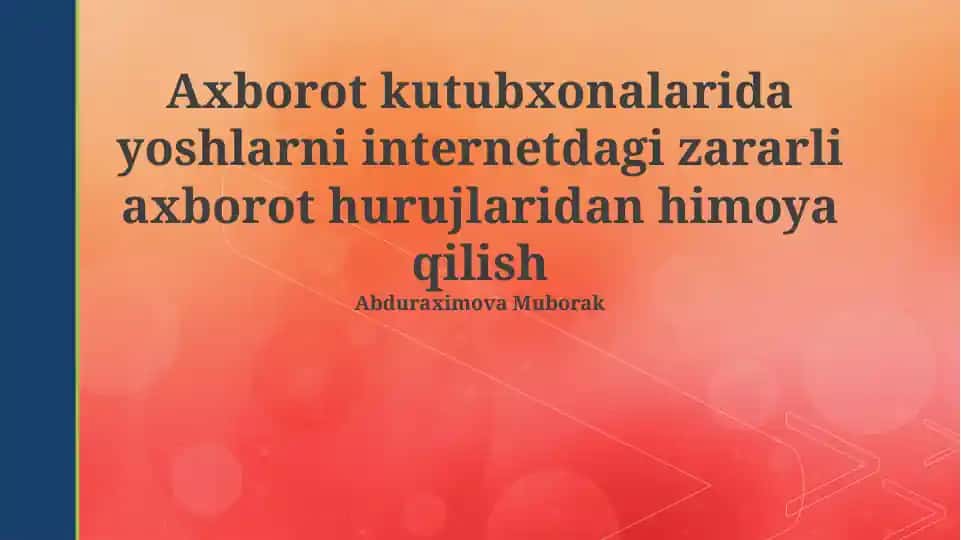 Yoshlarni internetdagi zararli axborot hujumlaridan himoya qilish