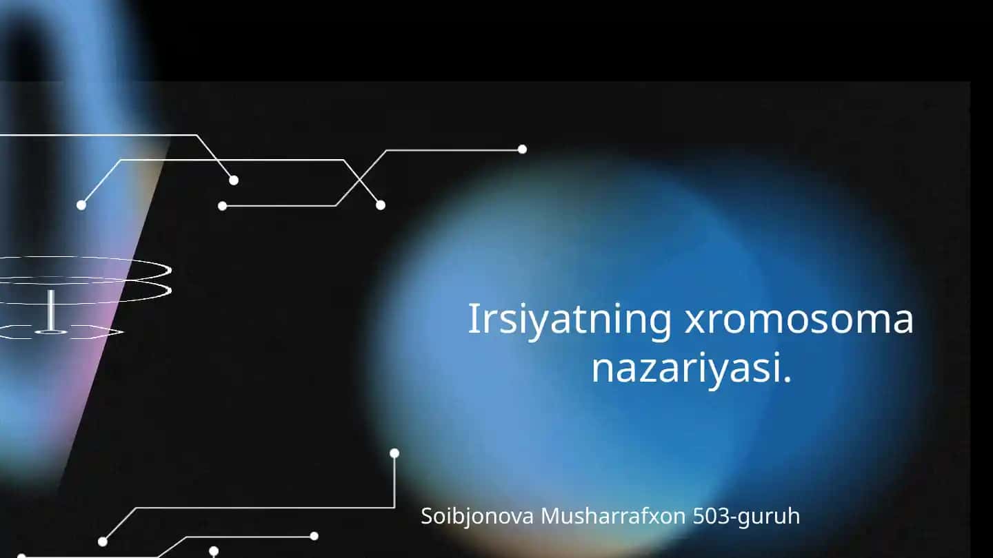 Irsiyatning xromosoma nazariyasi.