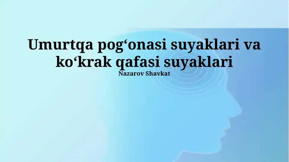 Umurtqa pogʻonasi suyaklari va koʻkrak qafasi suyaklari