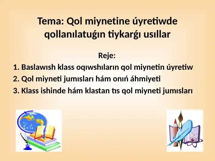 Qol miynetine úyretiwde qollanılatuǵın tiykarǵı usıllar