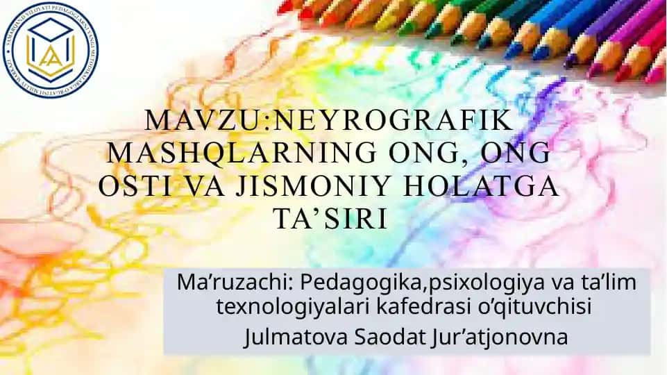 Neyrografika mashqlarning ong, ong osti va jismoniy holatga ta’siri
