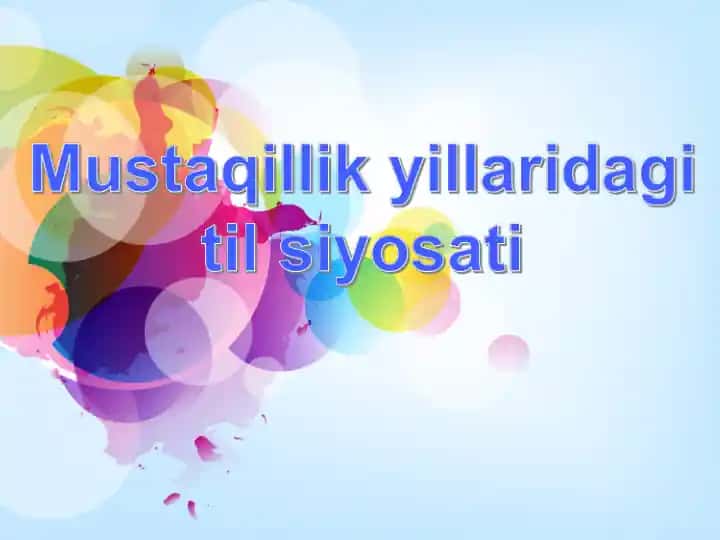 Mustaqillik yillaridagi til siyosati