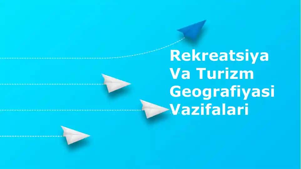 Dam olish va turizm geografiyasi