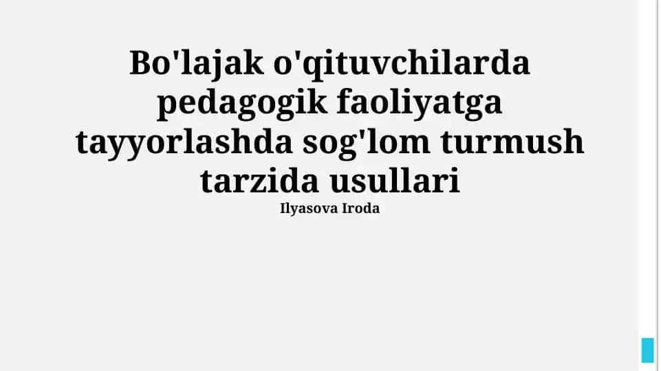 Bo‘lajak o‘qituvchilarda pedagogik faoliyatga tayyorlashda sog‘lom turmush tarzida usullari