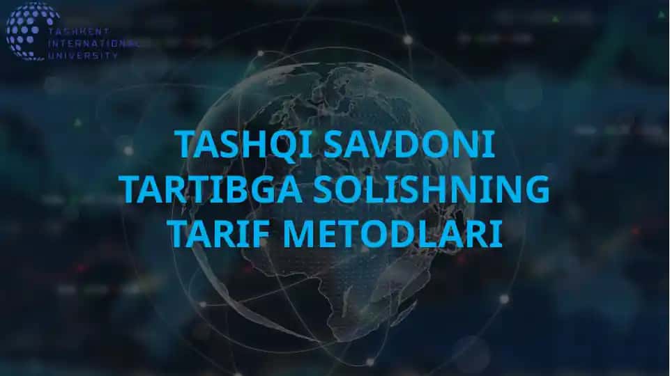 Tashqi savdoni tartibga solishning tarif metodlari