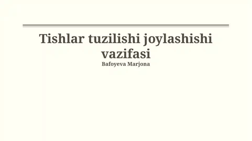 Tishlar tuzilishi joylashishi vazifasi