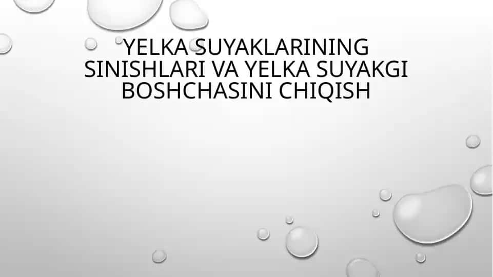 Yelka Suyaklarining Sinishlari va Yelka Suyakgi Boshchasini Chiqish