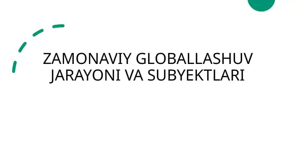 Zamonaviy global integratsiya va subyektlari