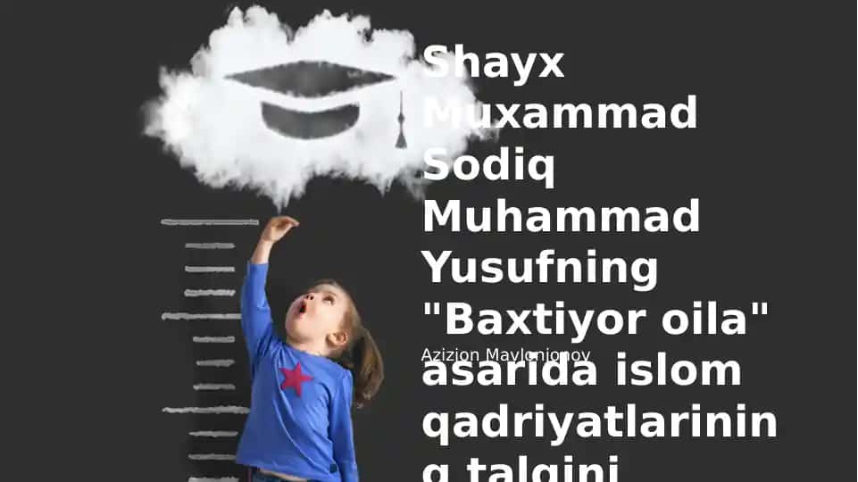 Shayx Muxammad Sodiq Muhammad Yusufning "Baxtiyor oila"