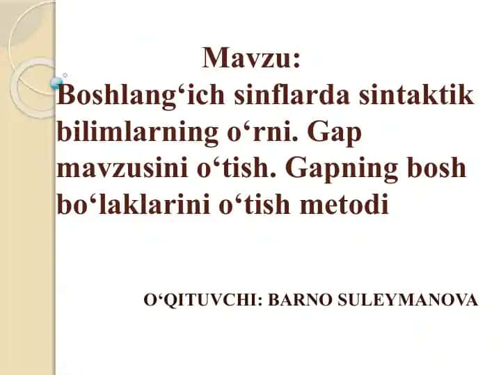 Boshlang'ich sinflarda sintaktik bilimlarning o'rni