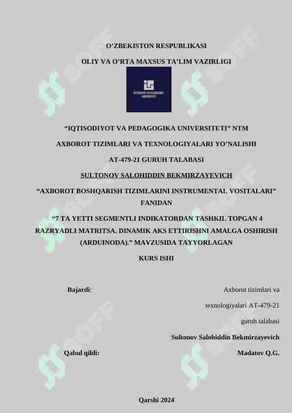 7 TA YETTI SEGMENTLI INDIKATORDAN TASHKIL TOPGAN 4 RAZRYADLI MATRITSA. DINAMIK AKS ETTIRISHNI AMALGA OSHIRISH (ARDUINODA)
