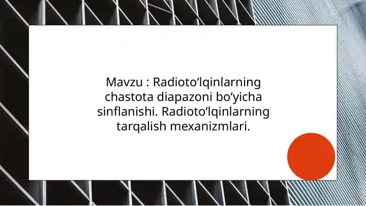Radioto‘lqinlarning chastota diapazoni bo‘yicha sinflanishi