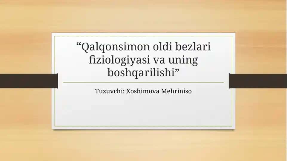 Qalqonsimonoldibezlari fiziologiyasi va uning boshqarilishi