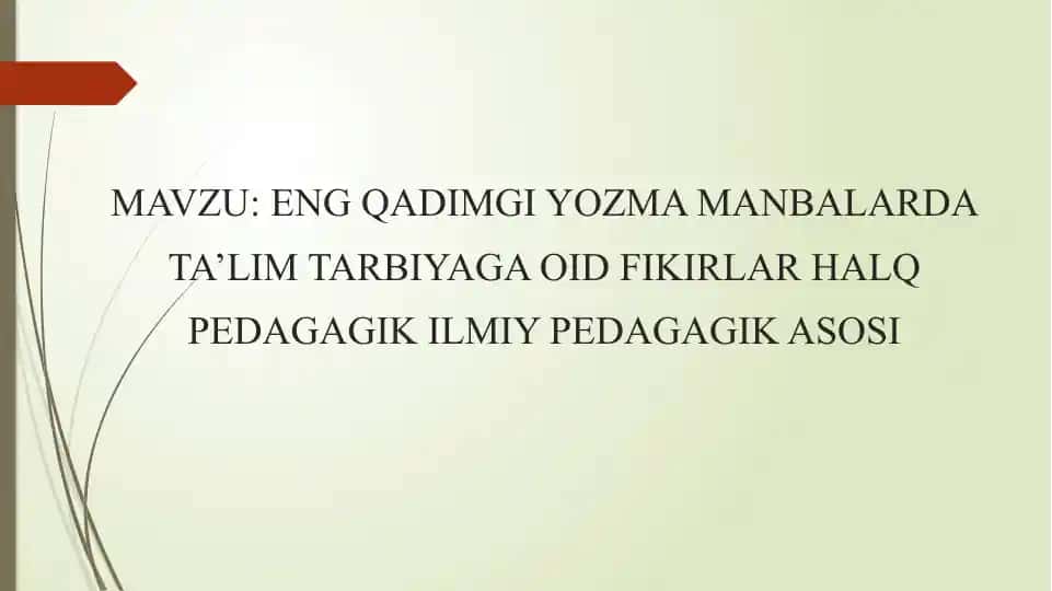 Eng qadimgi yozma manbalarda ta’lim tarbiyaga oid fikrlar