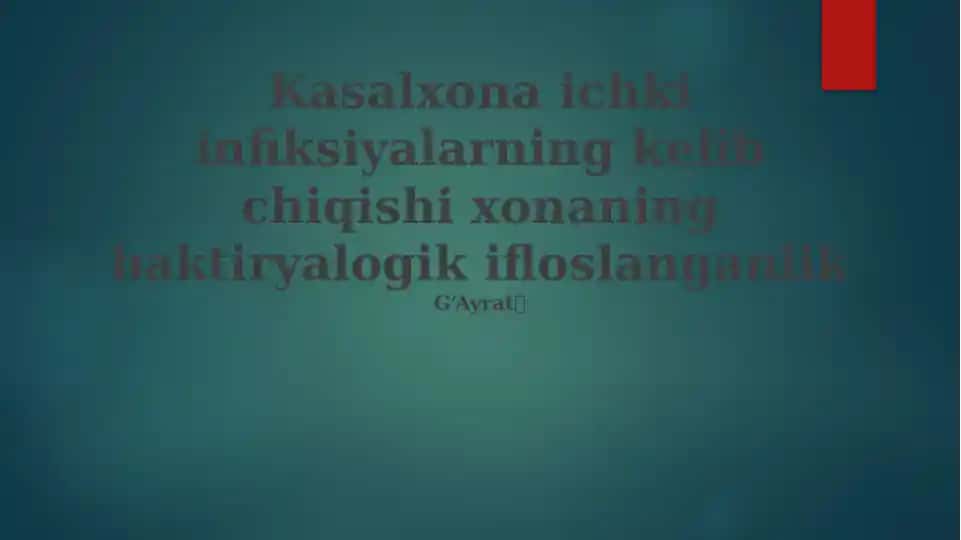 Kasalxona ichki infiksiyalarning kelib chiqishi xonaning baktiryalogik ifloslanganlik