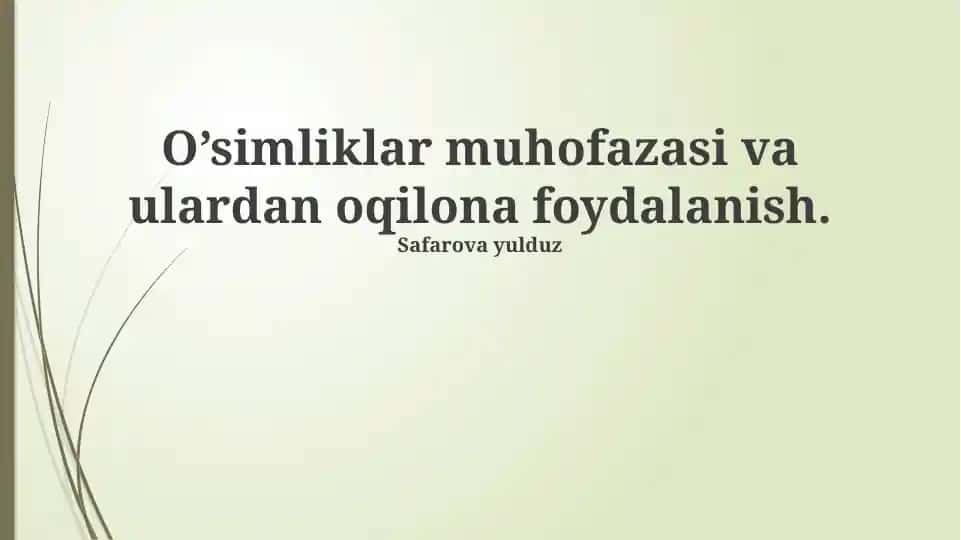 O’simliklar muhofazasi va ulardan oqilona foydalanish.