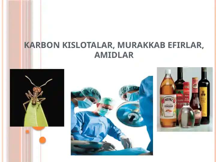 KARBON KISLOTALAR, MURAKKAB EFIRLAR, AMIDLAR