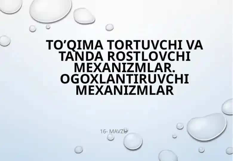 To’qimatortuvchivatandarostlovchimexanizmlar.Ogoxlantiruvchimexanizmlar