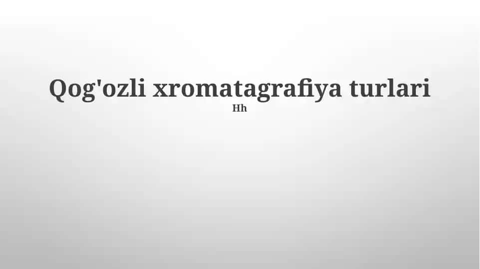 Qog'ozli xromatografiya turlari