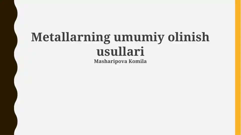 Metallarning umumiy olinish usullari