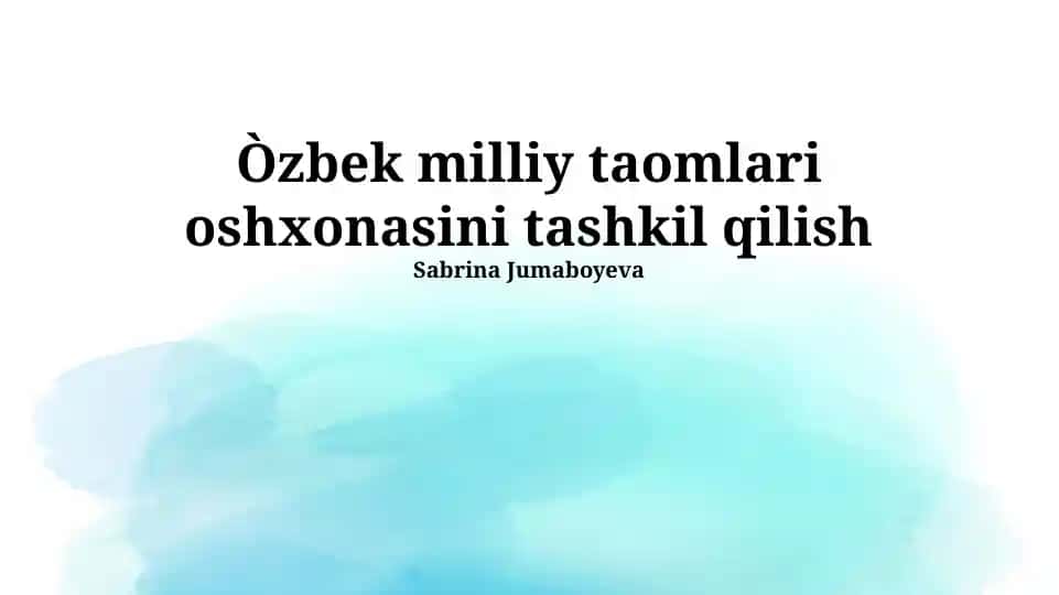 O'zbek milliy taomlari oshxonasini tashkil qilish