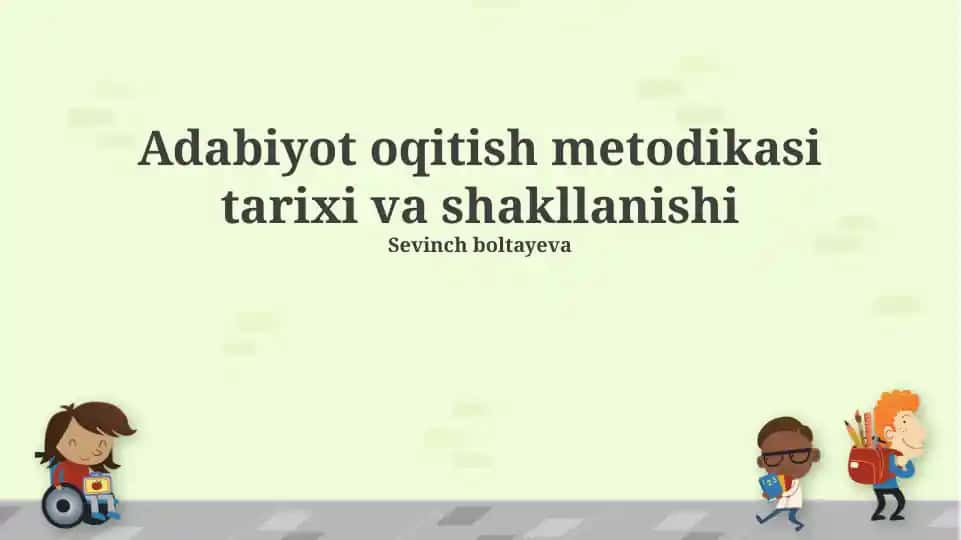 Adabiyot oqitish metodikasi tarixi va shakllanishi