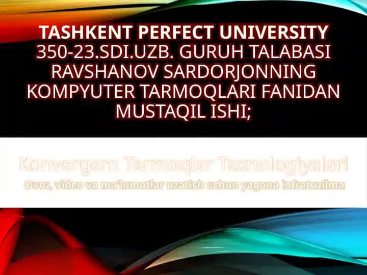 Konvergent Tarmoqlar Texnologiyalari